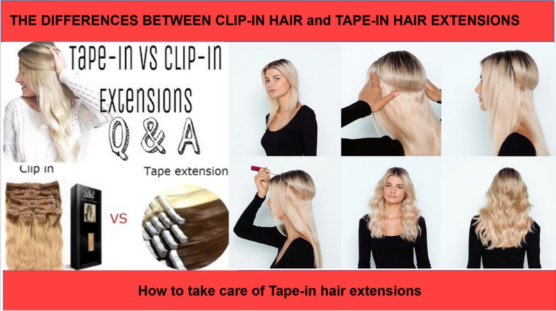 THE DIFFERENCES BETWEEN CLIP-IN HAIR and TAPE-IN HAIR EXTENSIONS