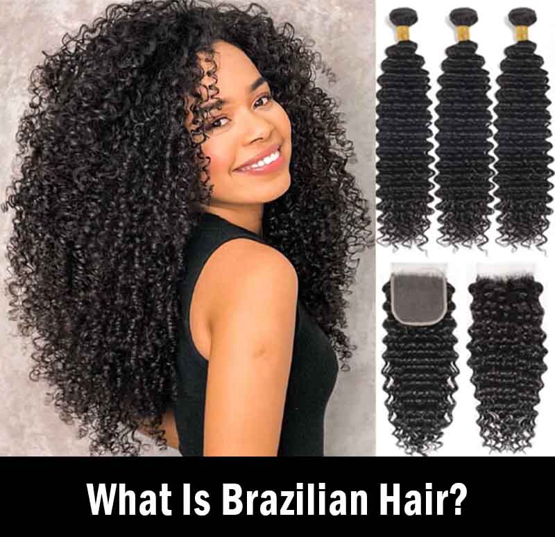 What Is Brazilian Hair?