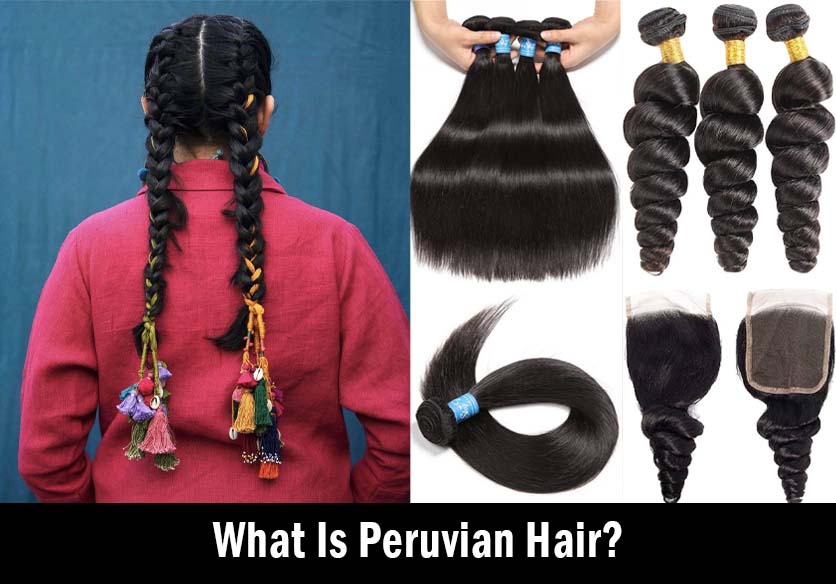 What Is Peruvian Hair?