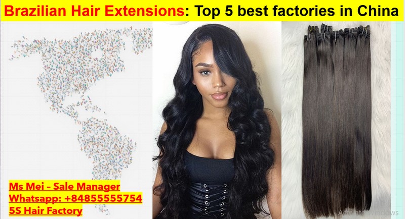 Brazilian Hair Extensions: Top 5 best factories in China