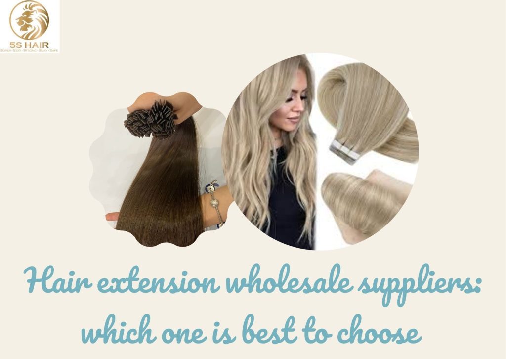 Hair extension wholesale suppliers: which one is best to choose 1 hair-extension-wholesale-suppliers-which-one-is-best-to-choose1