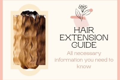 hair-extension-guide-all-necessary-information-you-need-to-know