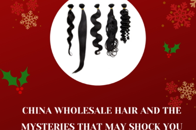 china-wholesale-hair-and-the-mysteries-that-may-shock-you