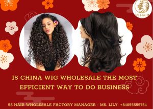 is-china-wig-wholesale-the-most-efficient-way-to-do-business1