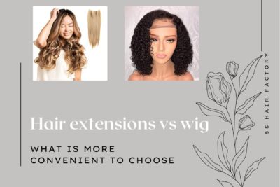 hair-extensions-vs-wig-what-is-more-convenient-to-choose