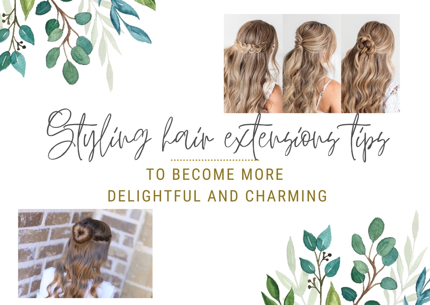 Styling hair extensions tips to become more delightful and charming