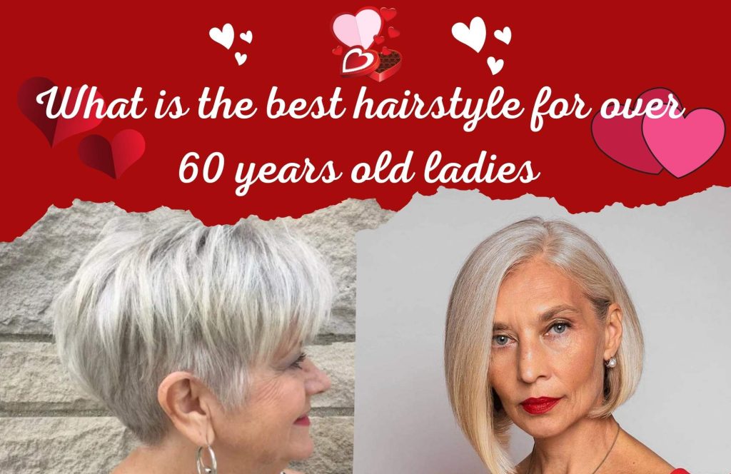 what-is-the-best-hairstyle-for-over-60-years-old-ladies