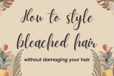 how-to-style-bleached-hair-without-damaging-your-hair