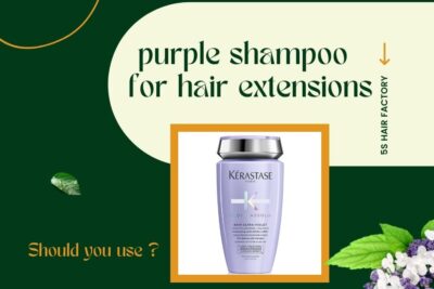 Top 7 Best Purple Shampoo for Hair Extensions - How to Use