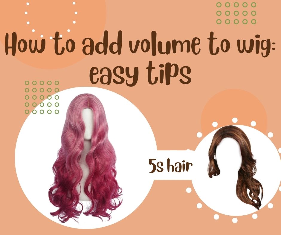 How to add volume to wig: easy tips