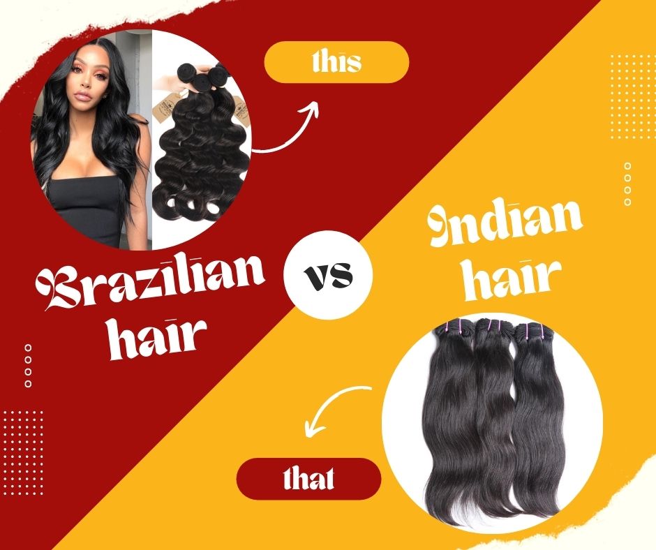 Brazilian hair vs Indian hair: Are they worth the investment