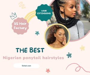 the-best-nigerian-ponytail-hairstyles-in-20221
