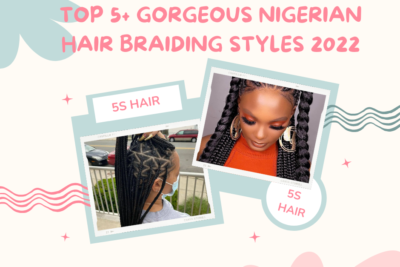 top-5-gorgeous-nigerian-hair-braiding-styles-20221