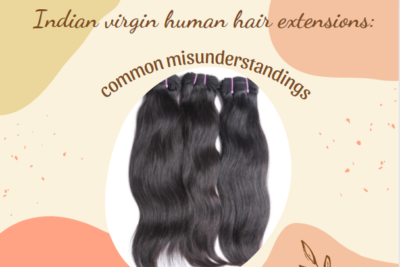 indian-virgin-human-hair-extensions-common-misunderstandings