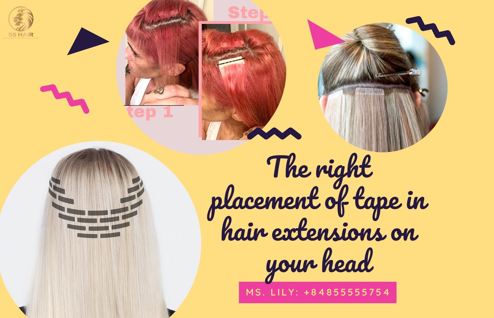 The right placement of tape in hair extensions on your head