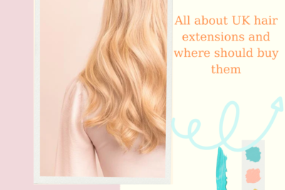 all-about-uk-hair-extensions-and-where-should-buy-them-ft