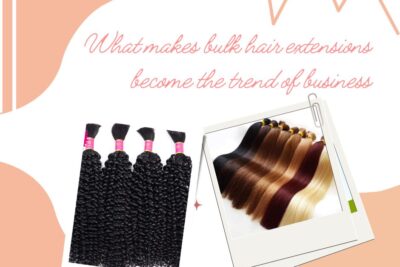 what-makes-bulk-hair-extensions-become-the-trend-of-business1