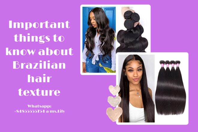 Important things to know about Brazilian hair texture