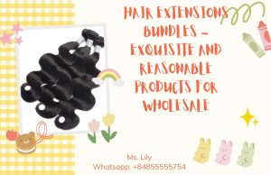 hair-extensions-bundles-exquisite-and-reasonable-products-for-wholesale