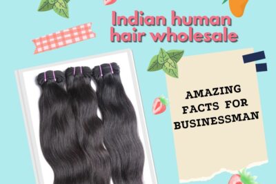 amazing-facts-about-indian-human-hair-wholesale-for-businessman1