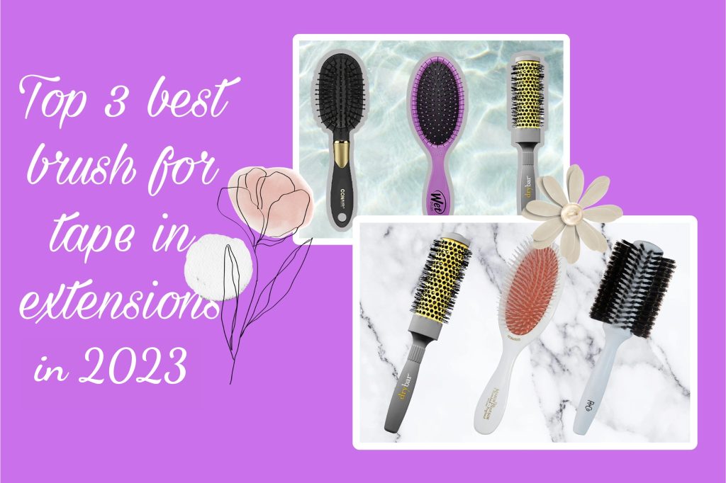 top-3-best-brush-for-tape-in-extensions-in-20238