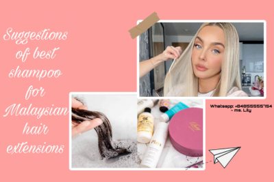 suggestions-of-best-shampoo-for-malaysian-hair-extensions-21