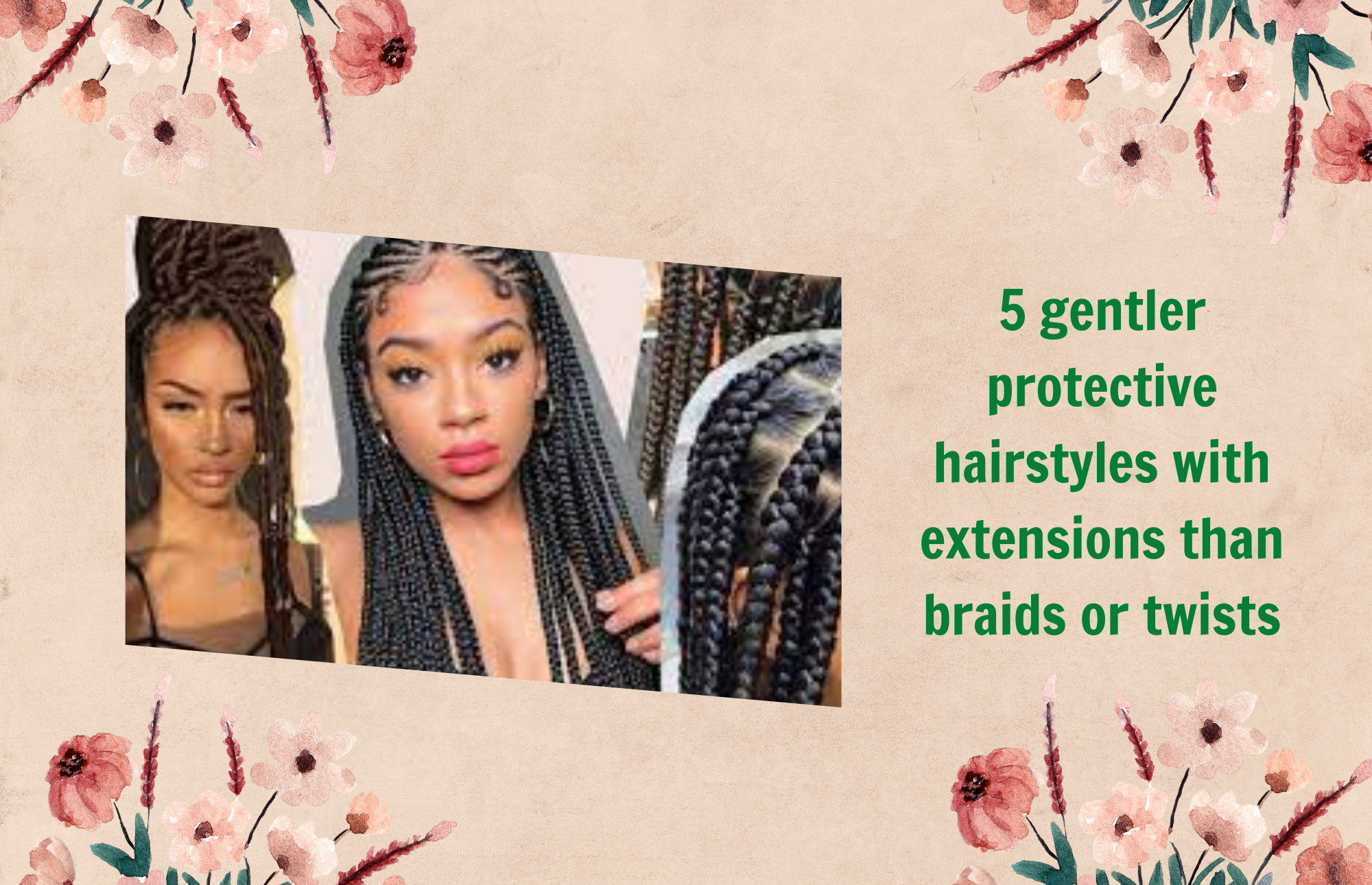 5-gentler-protective-hairstyles-with-extensions-than-braids-or-twists12
