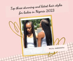 top-three-stunning-and-latest-hair-styles-for-ladies-in-nigeria-20239