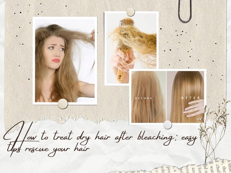 how-to-treat-dry-hair-after-bleaching-easy-tips-rescue-your-hair