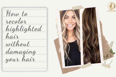 how-to-recolor-highlighted-hair-without-damage-your-hair