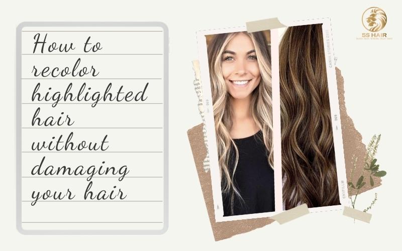 how-to-recolor-highlighted-hair-without-damage-your-hair-1