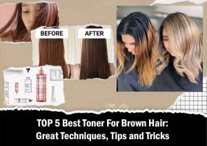TOP 5 Best Toner For Brown Hair: Great Techniques, Tips and Tricks