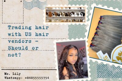 trading-hair-with-us-hair-vendors-should-or-not
