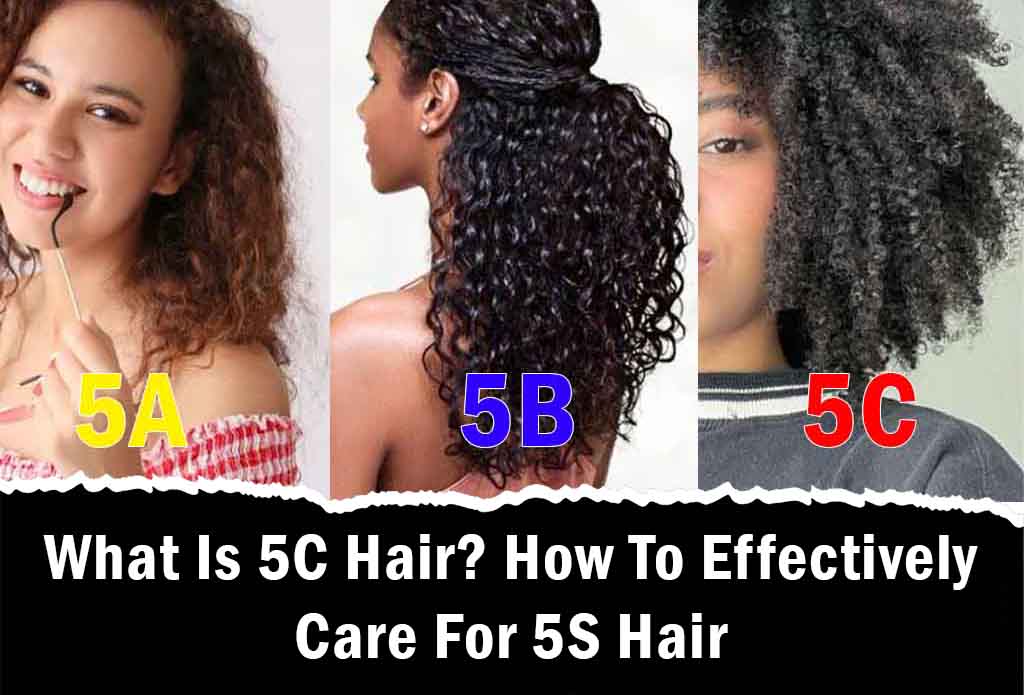 What Is 5C Hair? How To Effectively Care For 5S Hair