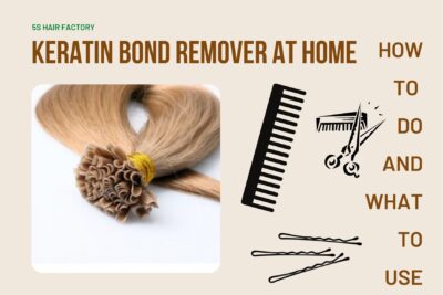 Keratin bond remover at home – How to do and What to use